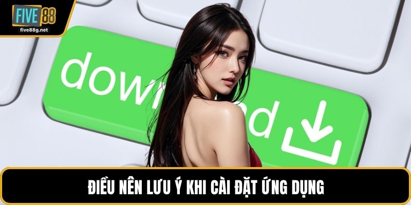 Điều nên lưu ý khi cài đặt ứng dụng