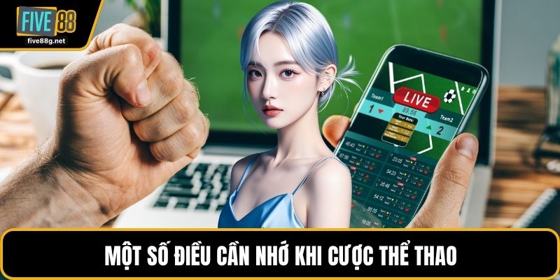 Một số điều cần nhớ khi cược thể thao