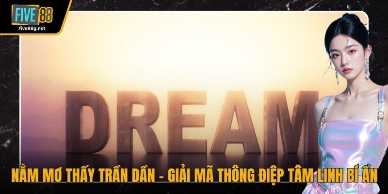 Nằm mơ thấy Trần Dần