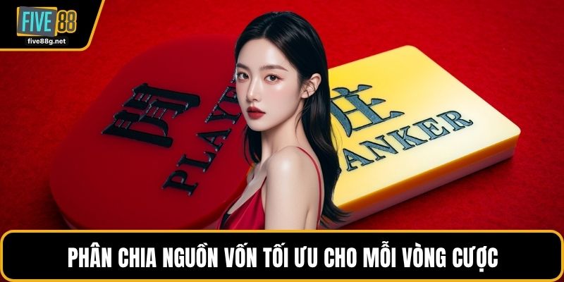 Phân chia nguồn vốn tối ưu cho mỗi vòng cược